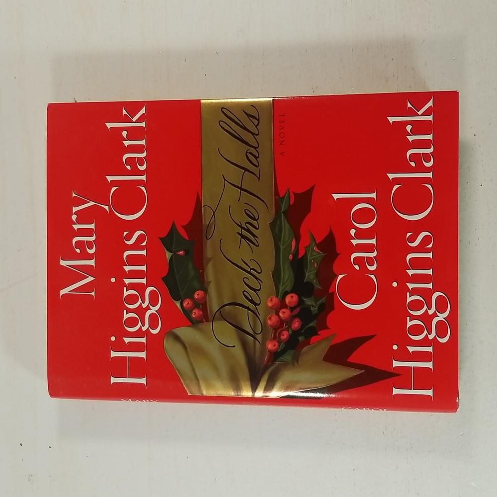 Mary & Carol Higgins Clark Novel Deck the Halls Hardcover Book